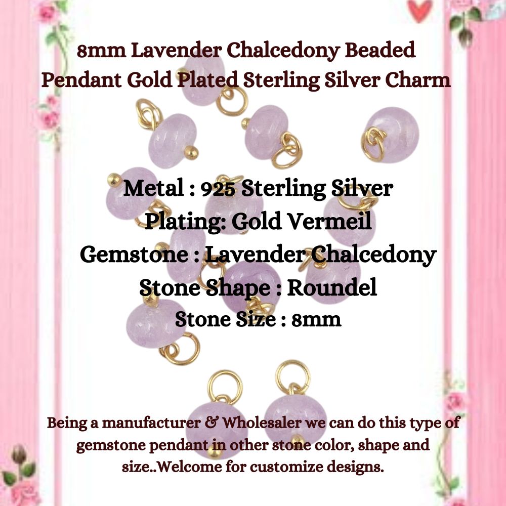 8mm Lavender Chalcedony Beaded Pendant Gold Plated Sterling Silver Charm for Bracelets & Necklaces- Selling Per Piece
