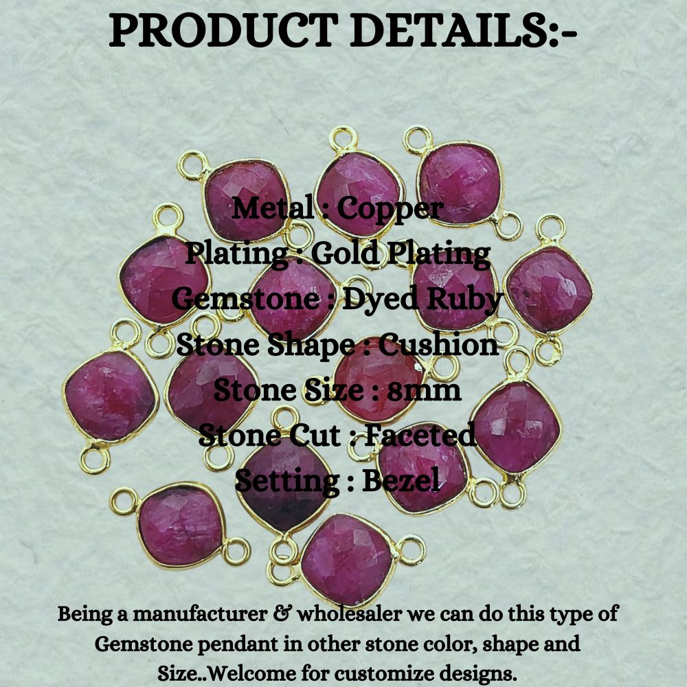 Faceted Dyed Ruby Connector 8mm Gold Plated Cushion Cut Bezel Charm for DIY Earrings, Necklaces & Bracelets- Selling Per Piece