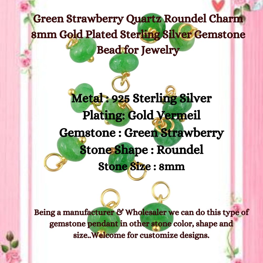 Green Strawberry Quartz Roundel Charm 8mm Gold Plated Sterling Silver Gemstone Bead for Jewelry Making- Selling Per Piece