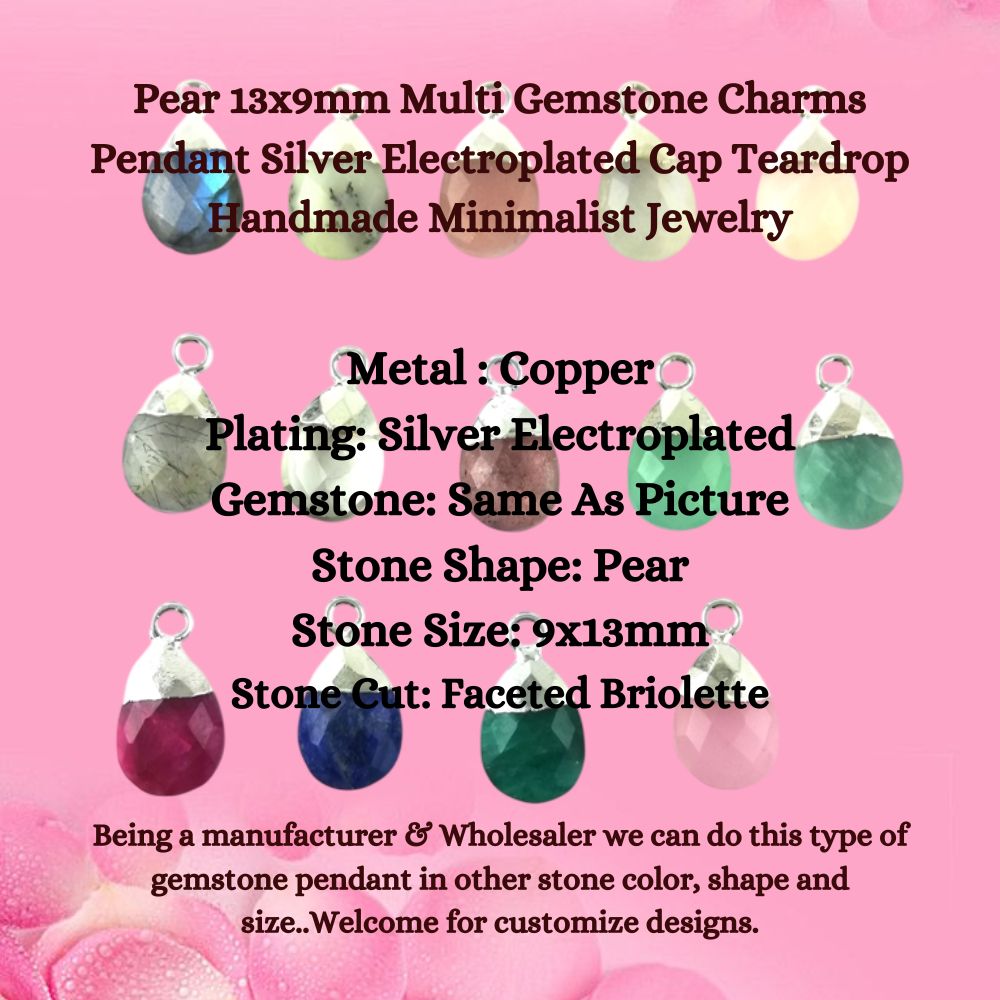 Pear 13x9mm Multi Gemstone Charms Pendant Silver Electroplated Cap Teardrop Handmade Minimalist Jewelry- Selling Per Piece