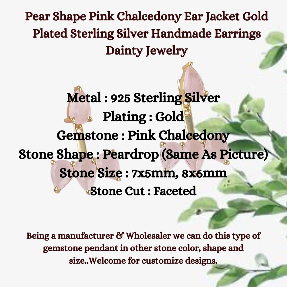 Pear Shape Pink Chalcedony Ear Jacket Gold Plated Sterling Silver Handmade Earrings Dainty Jewelry for Gift- Selling Per Pair