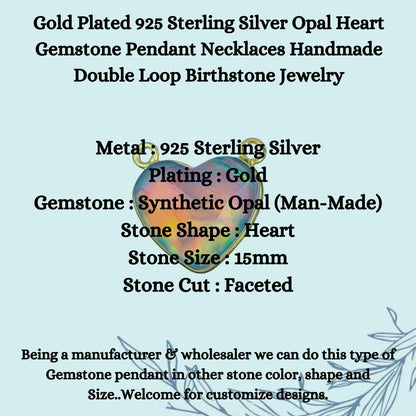 Gold Plated 925 Sterling Silver Opal Heart Gemstone Pendant Necklaces Handmade Double Loop Birthstone Jewelry- Selling Per Piece
