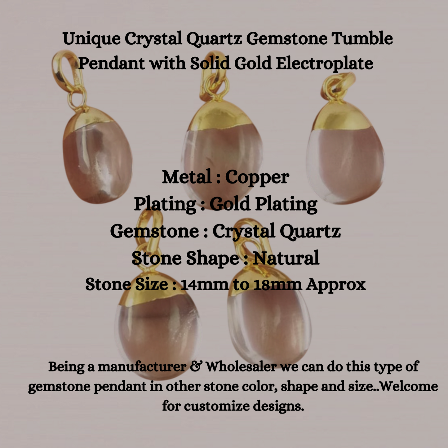 Unique Crystal Quartz Gemstone Tumble Pendant with Solid Gold Electroplate Exquisite Fine Jewelry- Selling Per Piece