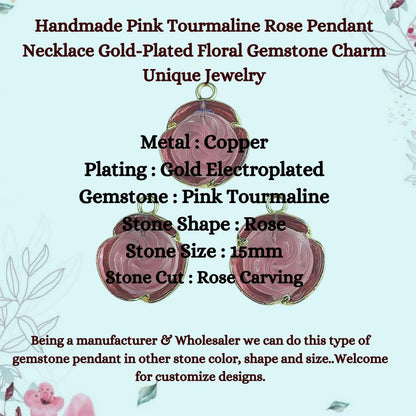 Handmade Pink Tourmaline Rose Pendant Necklace Gold-Plated Floral Gemstone Charm Unique Jewelry Gift for Mother’s Day- Selling Per Piece