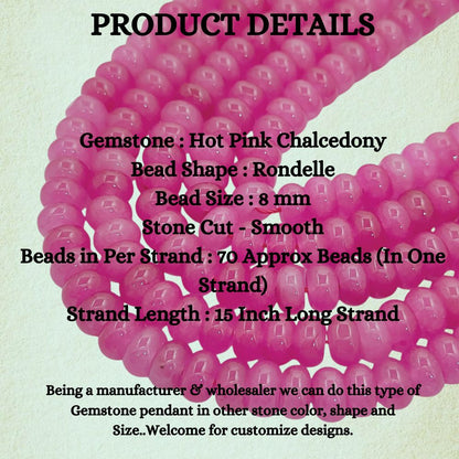 8mm Hot Pink Chalcedony Rondelle Beads Loose Natural Gemstones for Jewelry Designers