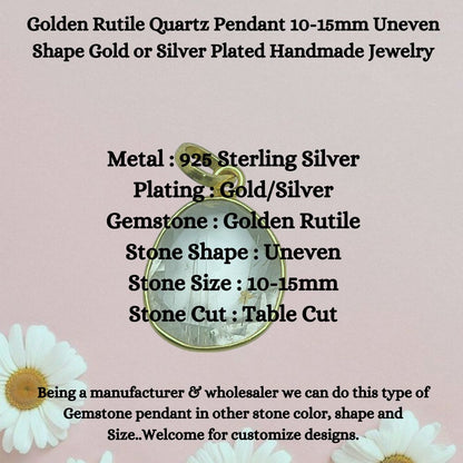 Golden Rutile Quartz Pendant 10-15mm Uneven Shape Gold or Silver Plated Handmade Jewelry