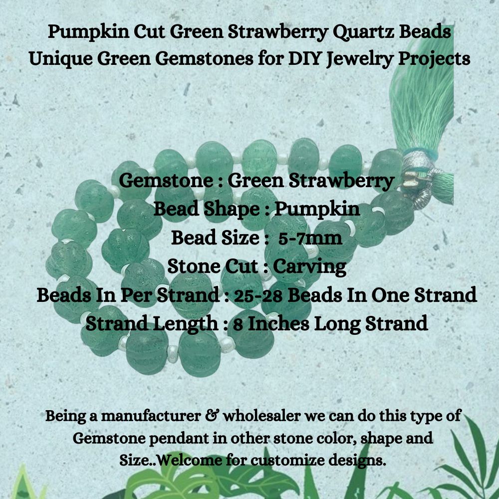 Green Strawberry Quartz Pumpkin Cut Beads – Beautiful Gemstones for DIY Jewelry Projects